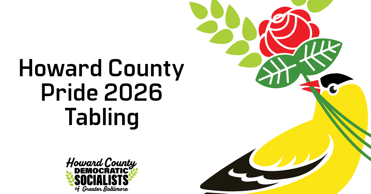 Howard County Pride 2026 Tabling. Logo for HoCo DSA, American Goldfinch holding rose and wheat.