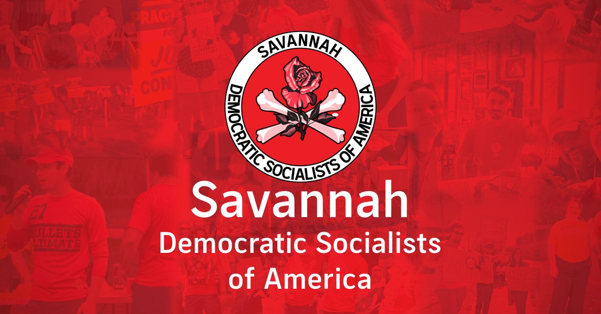 Savannah Democratic Socialists of America logo featuring a red rose over crossed bonesa, centered on a red collage of chapter members and organizing activities.