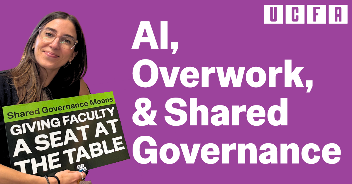 AI, Overwork, and Shared Governance. Photo of a person holding a sign that reads: Shared governance means giving faculty a seat at the table.