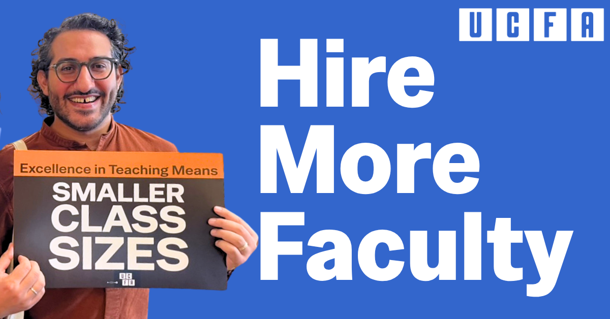 Hire More Faculty. Photo of a person holding a sign that reads: Excellence in teaching means smaller class sizes.