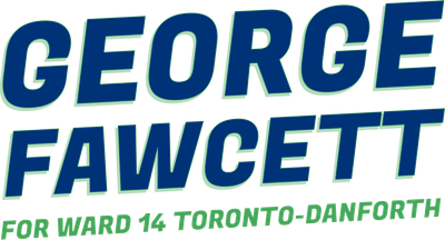 George Fawcett for Ward 14 Toronto-Danforth