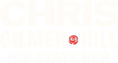Chris Gilmer-Hill for State Representative