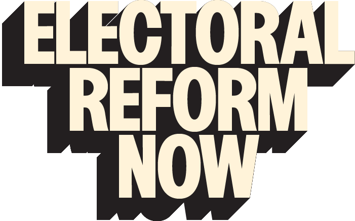 Electoral reform now
