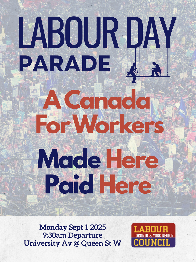 Media Advisory: Workers Address Trump & Carney Attacks on Labour Day