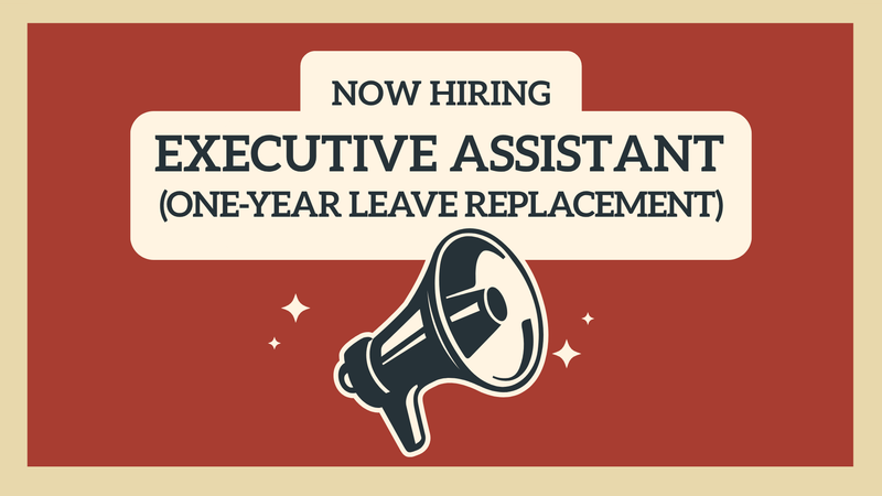 Job Posting: Executive Assistant (One-Year Leave Replacement)