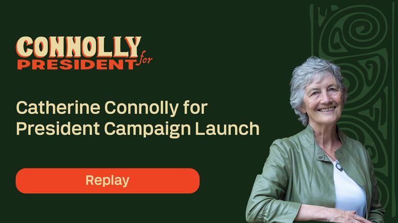 Catherine Connolly for President Campaign Launch