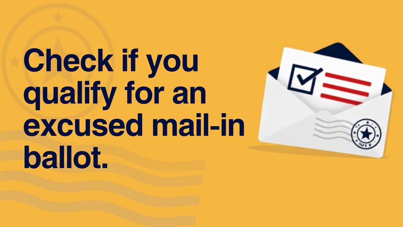 Check to see if you are eligible for an excused mail-in absentee ballot