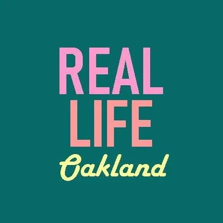 Real Life Oakland