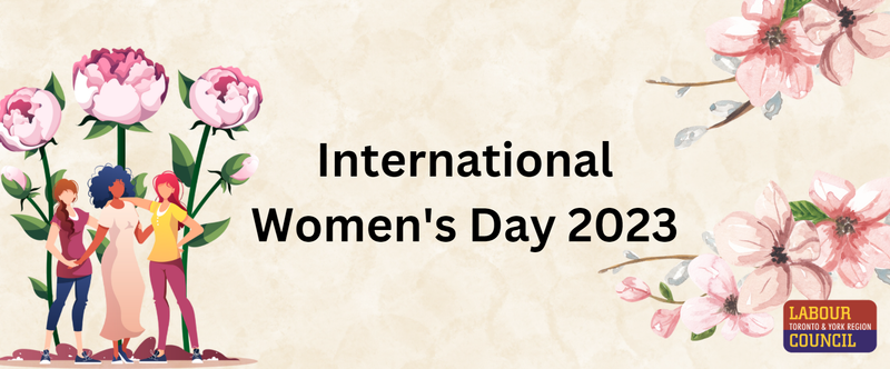 Happy International Women's Day From Toronto & York Region Labour Council