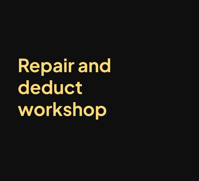 Repair and Deduct Workshop