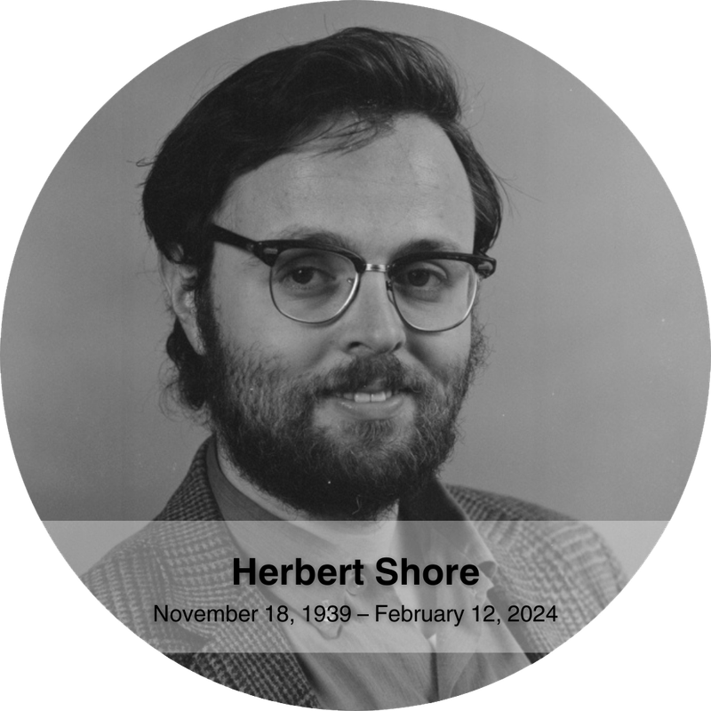 In Memoriam: Herbert Shore, 1939-2024